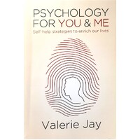 Psychology For You And Me. Self-Help Strategies To Enrich Our Lives