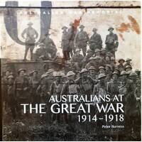 Australians At The Great War 1914-1918