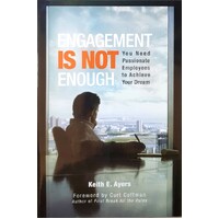 Engagement Is Not Enough