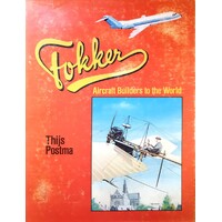 Fokker. Aircraft Builders To The World