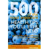 500 Of The Most Important Health Tips Youll Ever Need