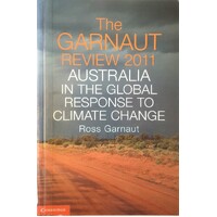 The Garnaut Review 2011. Australia In The Global Response To Climate Change