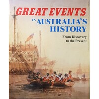 Great Events In Australia's History. From Discovery To The Present