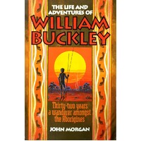 The Life Adventures Of William Buckley