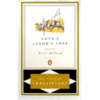 Love's Labor's Lost. Pelican Shakespeare