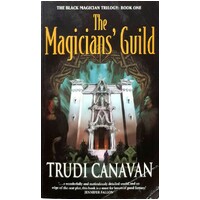 The Magicians Guild. The Black Magician Trilogy. Book One