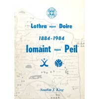 Lothra Agus Doire 1884-1984 Iomaint Agus Peil