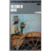 The Official History of Australia in the War of 1914-1918. Volume I