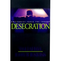 Desecration. Antichrist Takes The Throne