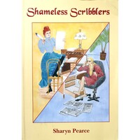 Shameless Scribblers. Australian Women's Journalism 1880-1995