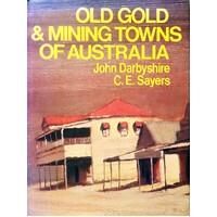 Old Gold And Mining Towns Of Australia