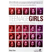 Teenage Girls. Exploring Issues Adolescent Girls Face And Strategies To Help Them