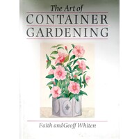 The Art Of Container Gardening