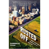 Rusted Off. Why Country Australia Is Fed Up