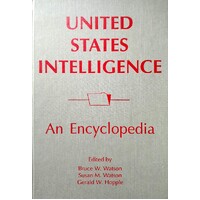 United States Intelligence. An Encyclopedia