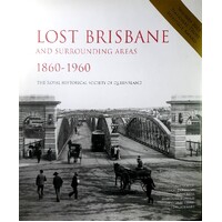 Lost Brisbane And Surrounding Areas 1860-1960
