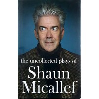 The Uncollected Plays Of Shaun Micallef