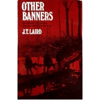 Other Banners. An Anthology Of Australian Literature Of The First World War.