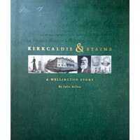 Kirkcaldie & Stains. A Wellington Story