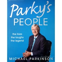 Parky's People. The Lives, The Laughs, The Legend