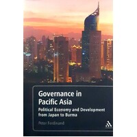 Governance In Pacific Asia. Political Economy And Development From Japan To Burma