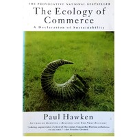 The Ecology Of Commerce. A Declaration Of Sustainability