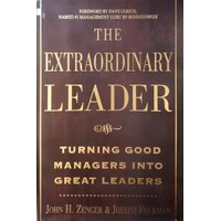 The Extraordinary Leader. Turning Good Managers Into Great Leaders