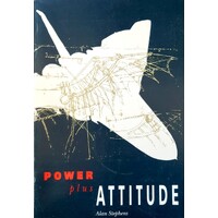 Power Plus Attitude. Ideas, Strategy And Doctrine In The Royal Australian Air Force 1921-1991