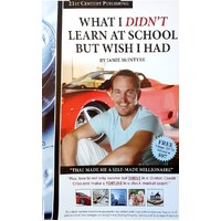 What I Didn't Learn At School But Wish I Had