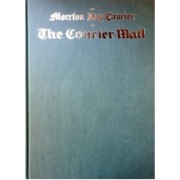 The Moreton Bay Courier To The Courier-Mail 1846-1992