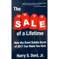 The Sale Of A Lifetime. How The Great Bubble Burst Of 2017 Can Make You Rich