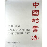 Chinese Calligraphers And Their Art