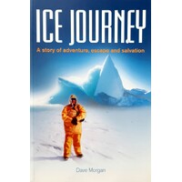 Ice Journey. A Story Of Adventure, Escape And Salvation