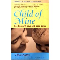 Child Of Mine. Feeding With Love And Good Sense