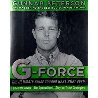 G-Force. The Ultimate Guide To Your Best Body Ever