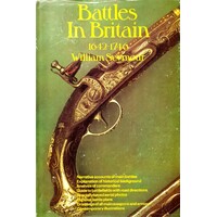 Battles In Britain 1642-1746 And Their Political Background. Volume 2