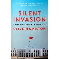 Silent Invasion. China's Influence In Australia