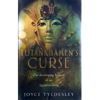 Tutankhamen's Curse. The Developing History Of An Egyptian King