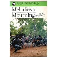 Melodies Of Mourning. Music And Emotions In Northern Australia