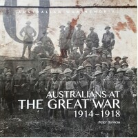 Australians At The Great War 1914-1918