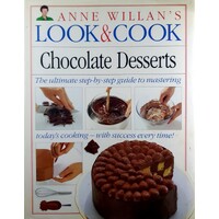 Anne Willan's Look and Cook. Chocolate Desserts