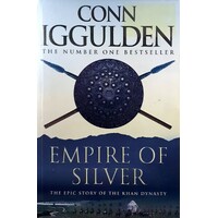 Empire Of Silver. The Epic Story Of The Khan Dynasty