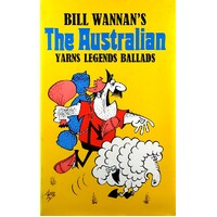 The Australian. Yarns Ballads Legends Traditions