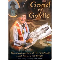 Good as Goldie. The Amazing Story of New Zealand's Most Famous Art Forger