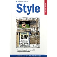 Style. The Essential Guide For Journalists And Professional Writers