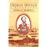 Charles Hotham. A Biography