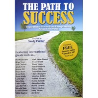 The Path To Success. Ispirational Stories From Entrepreneurs Around The World