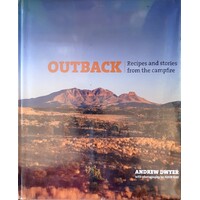 Outback. Recipes And Stories From The Campfire