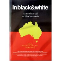 In Black & White. Australians All At The Crossroads