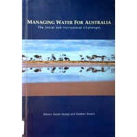 Managing Water For Australia. The Social And Institutional Changes.